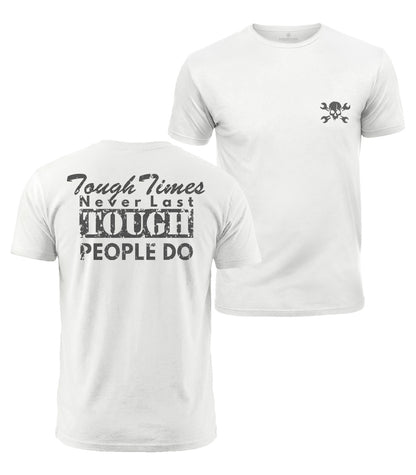 Tough Times Tough People Cotton T-Shirt