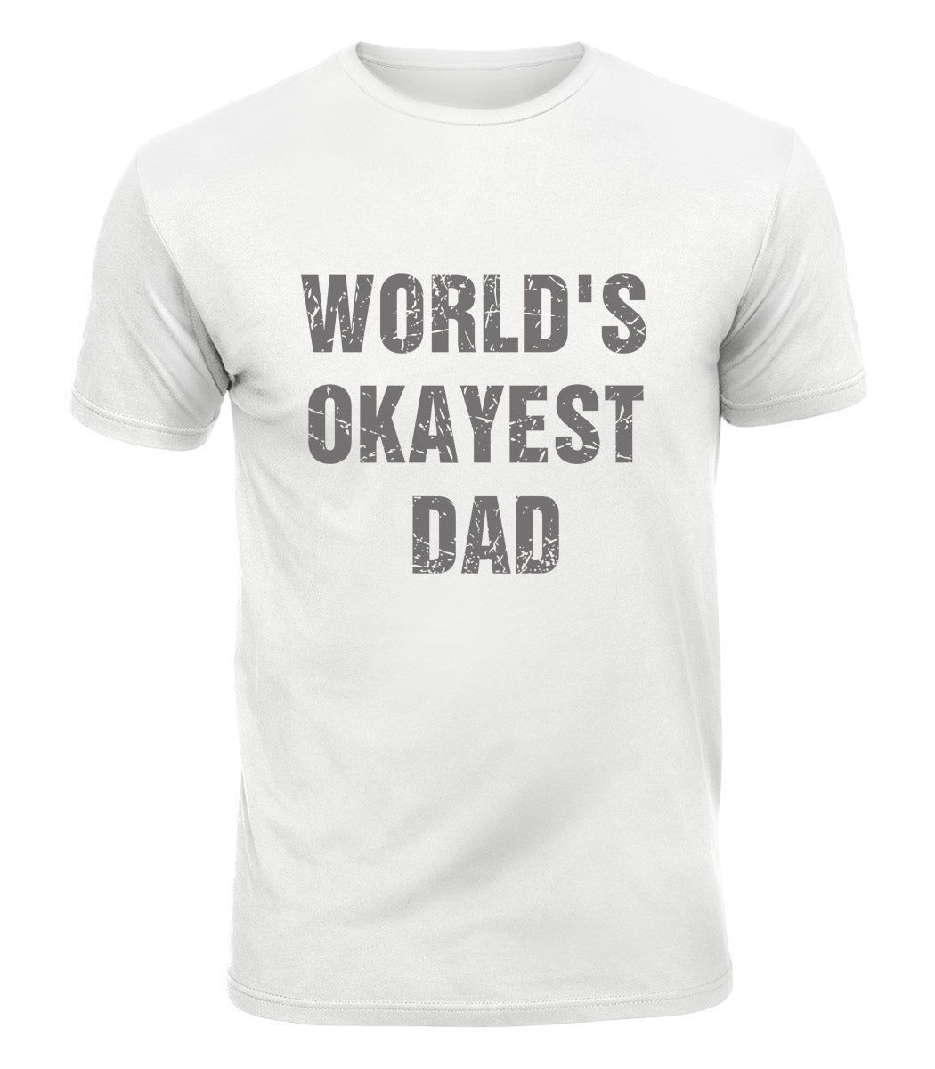 Worlds Okayest Dad Cotton T-Shirt