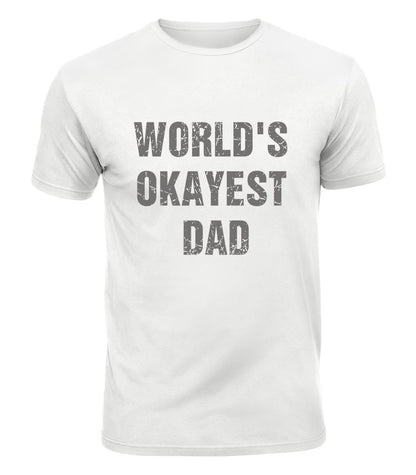Worlds Okayest Dad Cotton T-Shirt