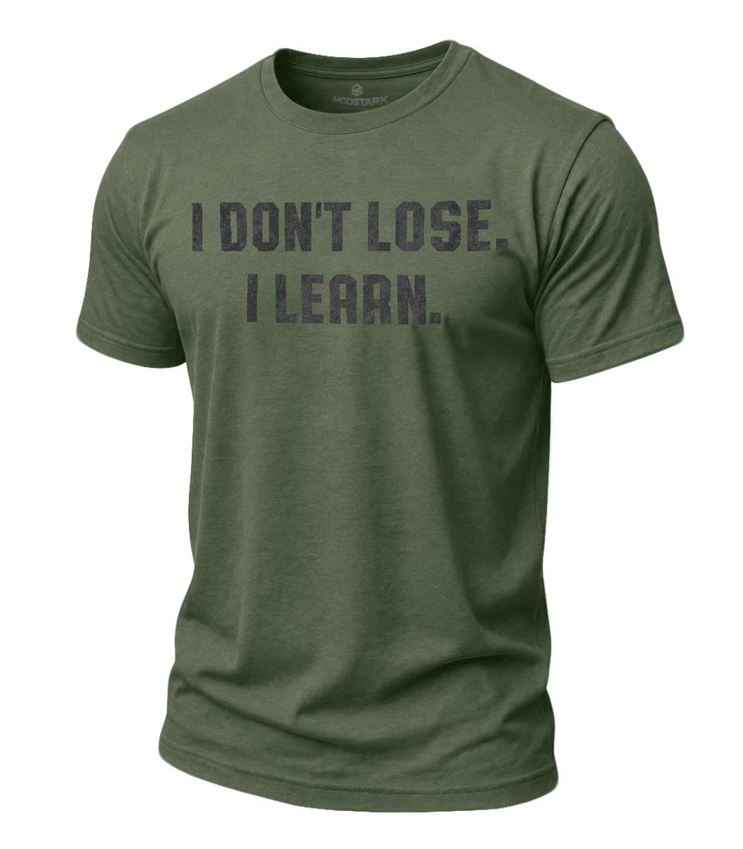I Don't Lose Cotton T-Shirt