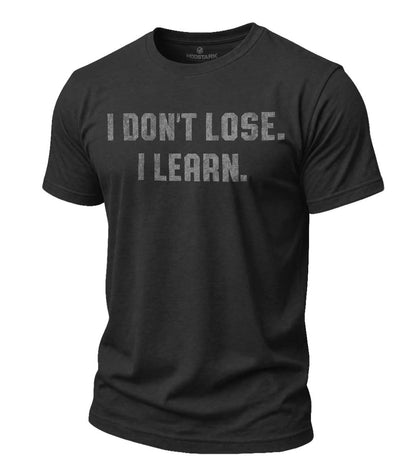 I Don't Lose Cotton T-Shirt