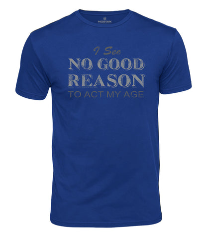 No Good Reason Cotton T-Shirt