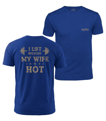 Lift Because Wife Is Hot Cotton T-Shirt