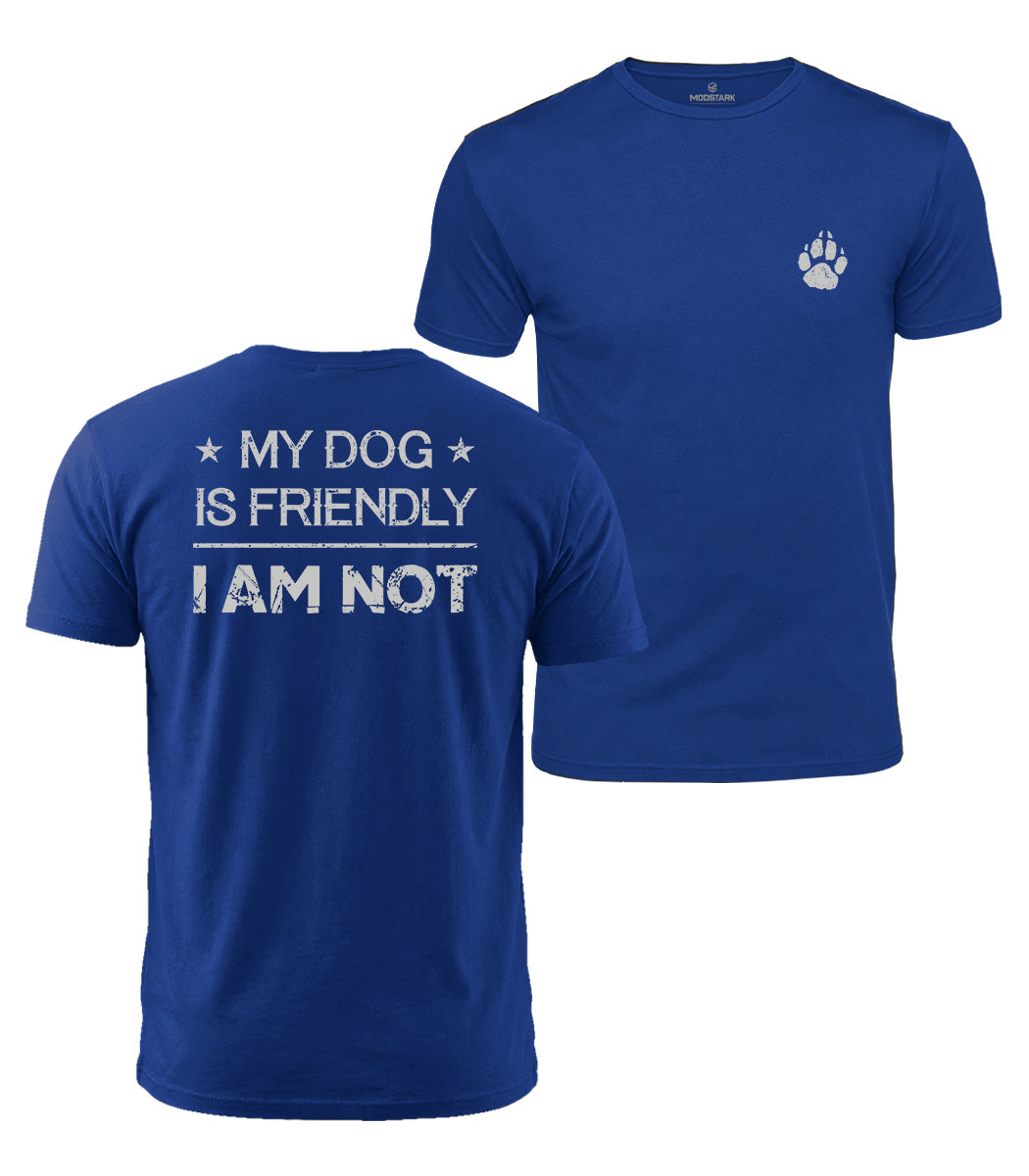 My Dog Is Friendly Cotton T-Shirt