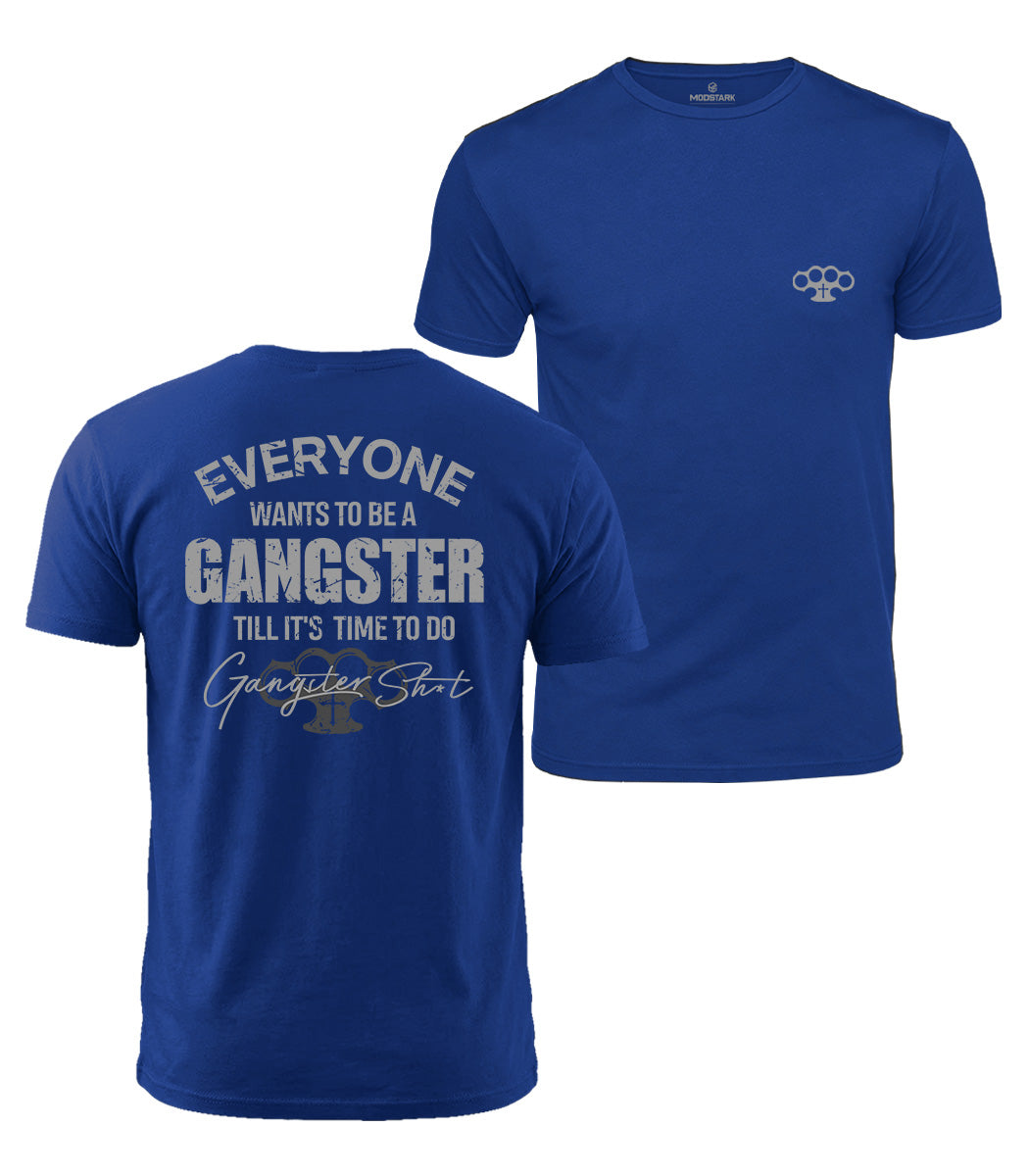 Everyone Wants To Be Gangster Cotton T-Shirt