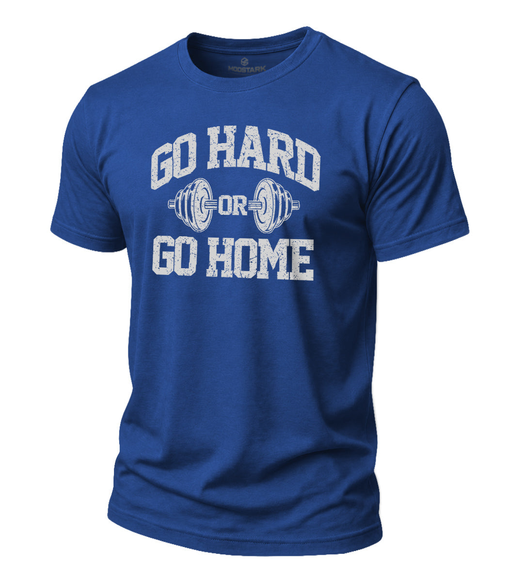 Go Hard Or Go Home Cotton T-Shirt