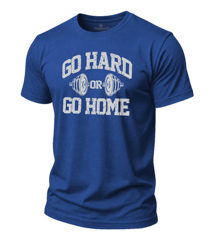 Go Hard Or Go Home Cotton T-Shirt