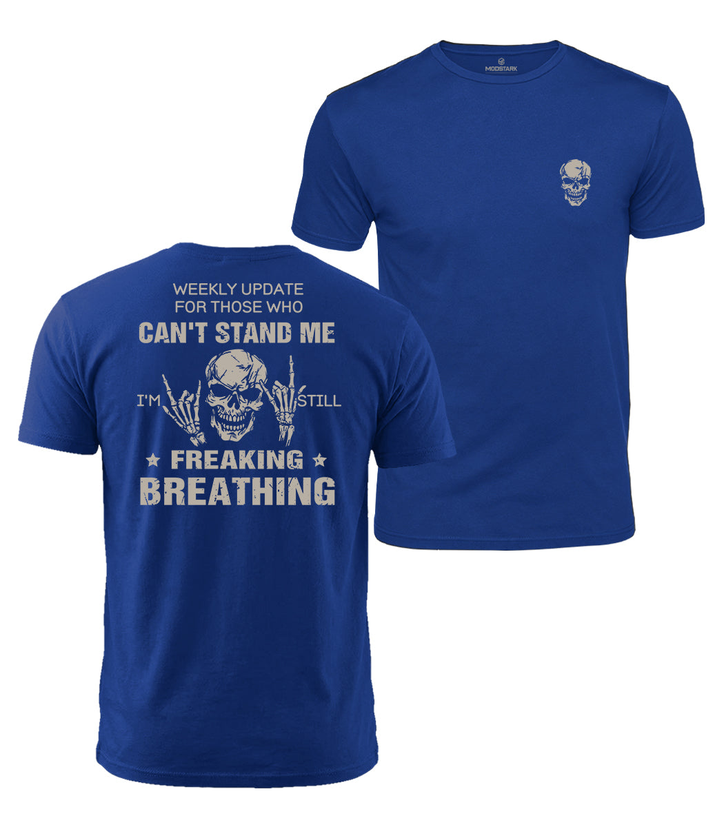 Still Freaking Breathing Cotton T-Shirt
