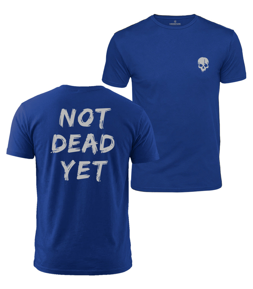 Not Dead Yet Cotton T-Shirt