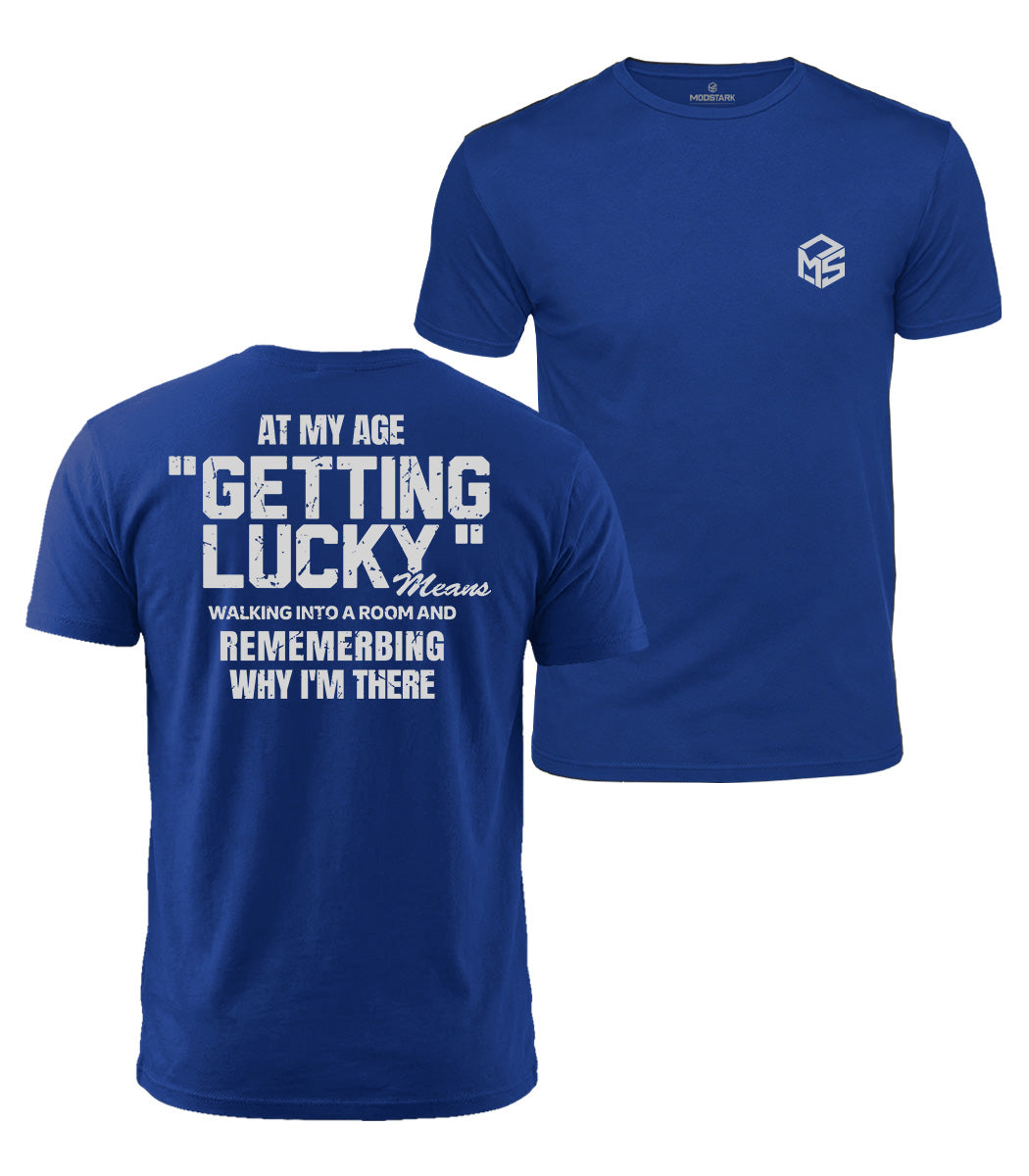 Getting Lucky At My Age Cotton T-Shirt