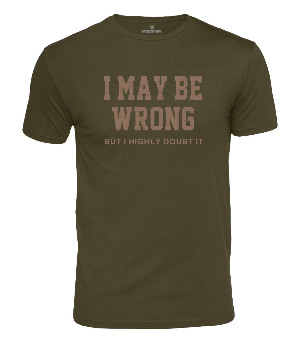 I May Be Wrong Cotton T-Shirt