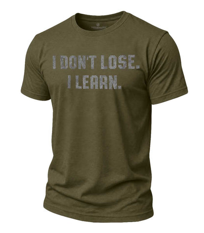 I Don't Lose Cotton T-Shirt